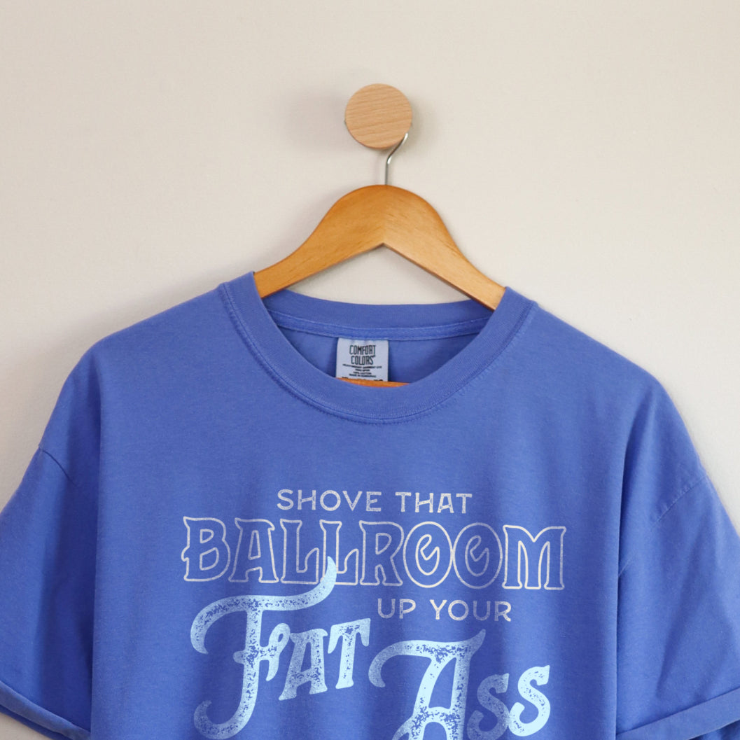 Shove That Ballroom Tee print close-up