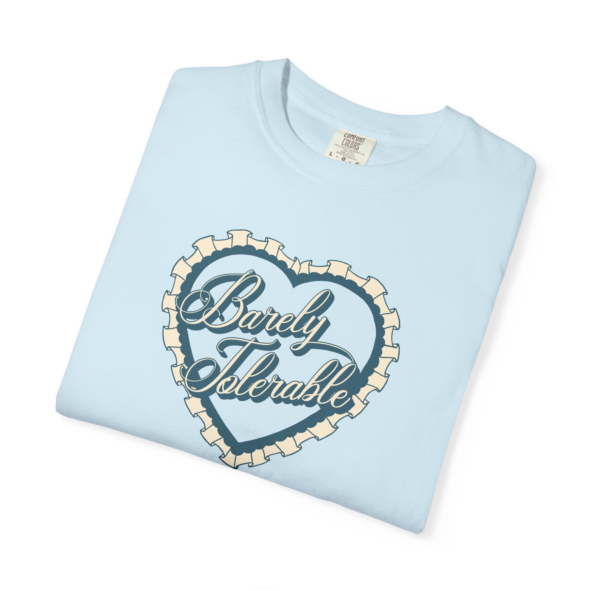 Barely Tolerable Tee