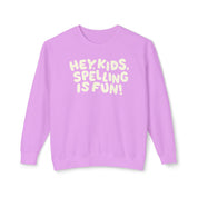 Spelling is Fun Lightweight Crewneck