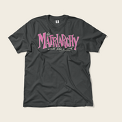 The Matriarchy Would Like a Word Tee in Graphite
