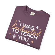 Enchanted to Teach You Tee