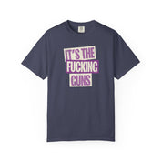 It's The Guns Tee