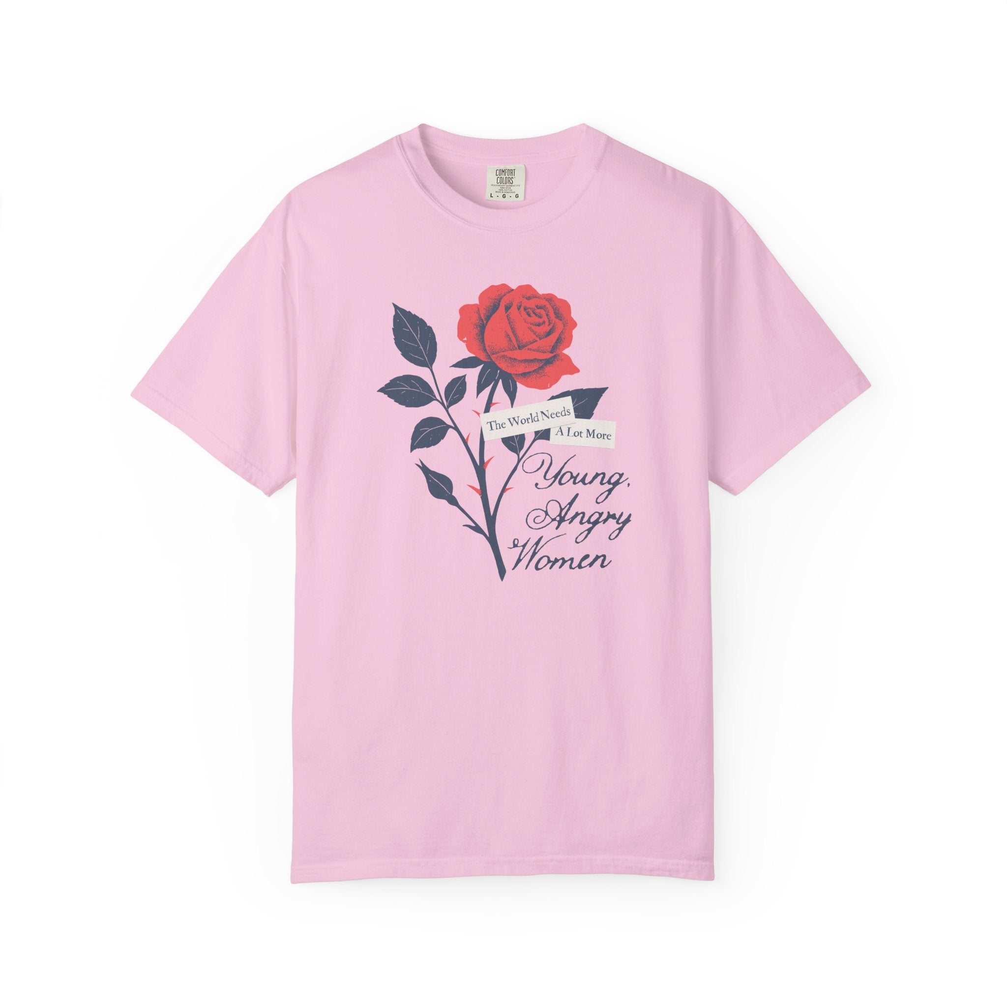 The World Needs Young, Angry Women Tee