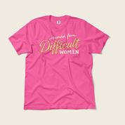 Descended From Difficult Women Tee in Neon Pink