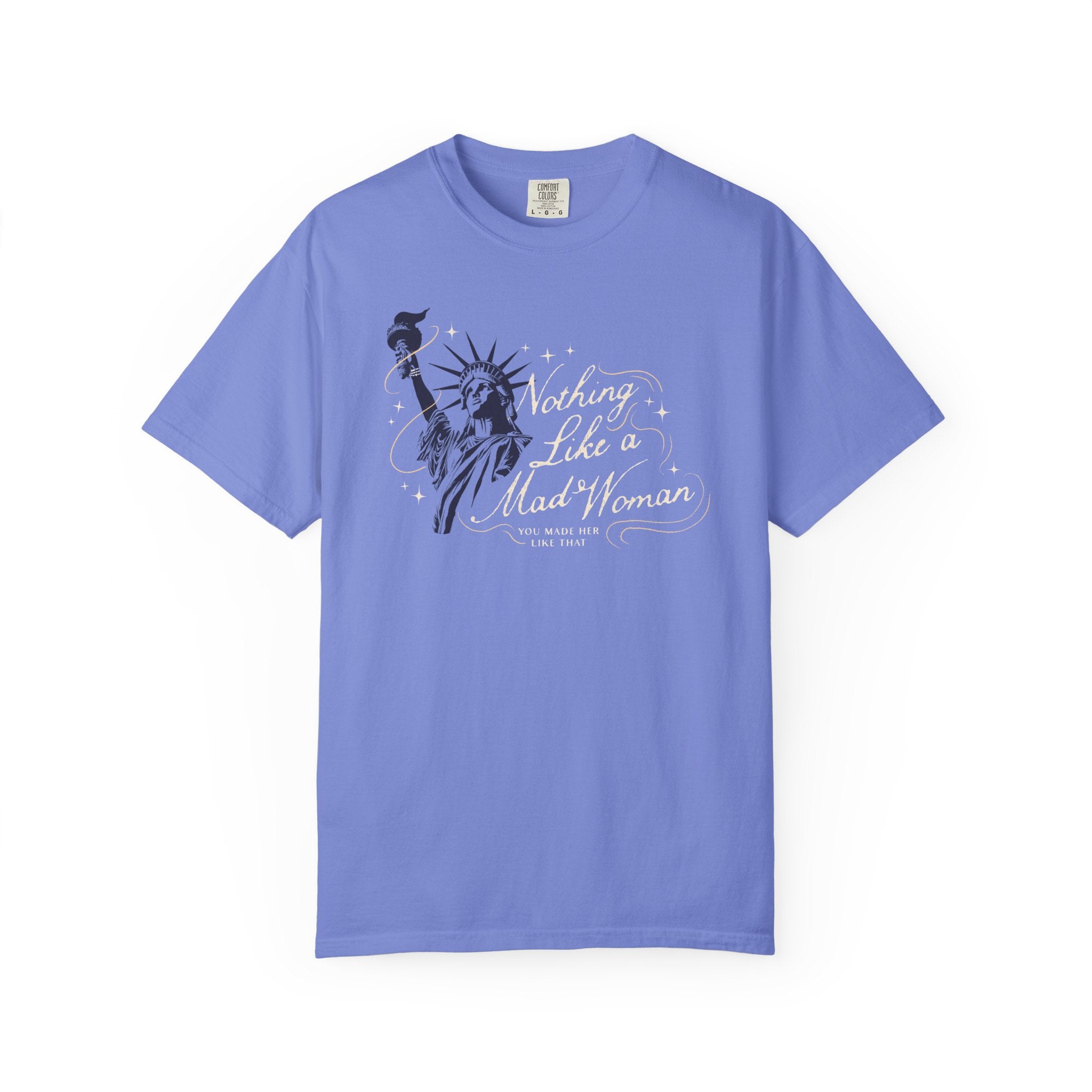 Mad Woman Liberty Tee