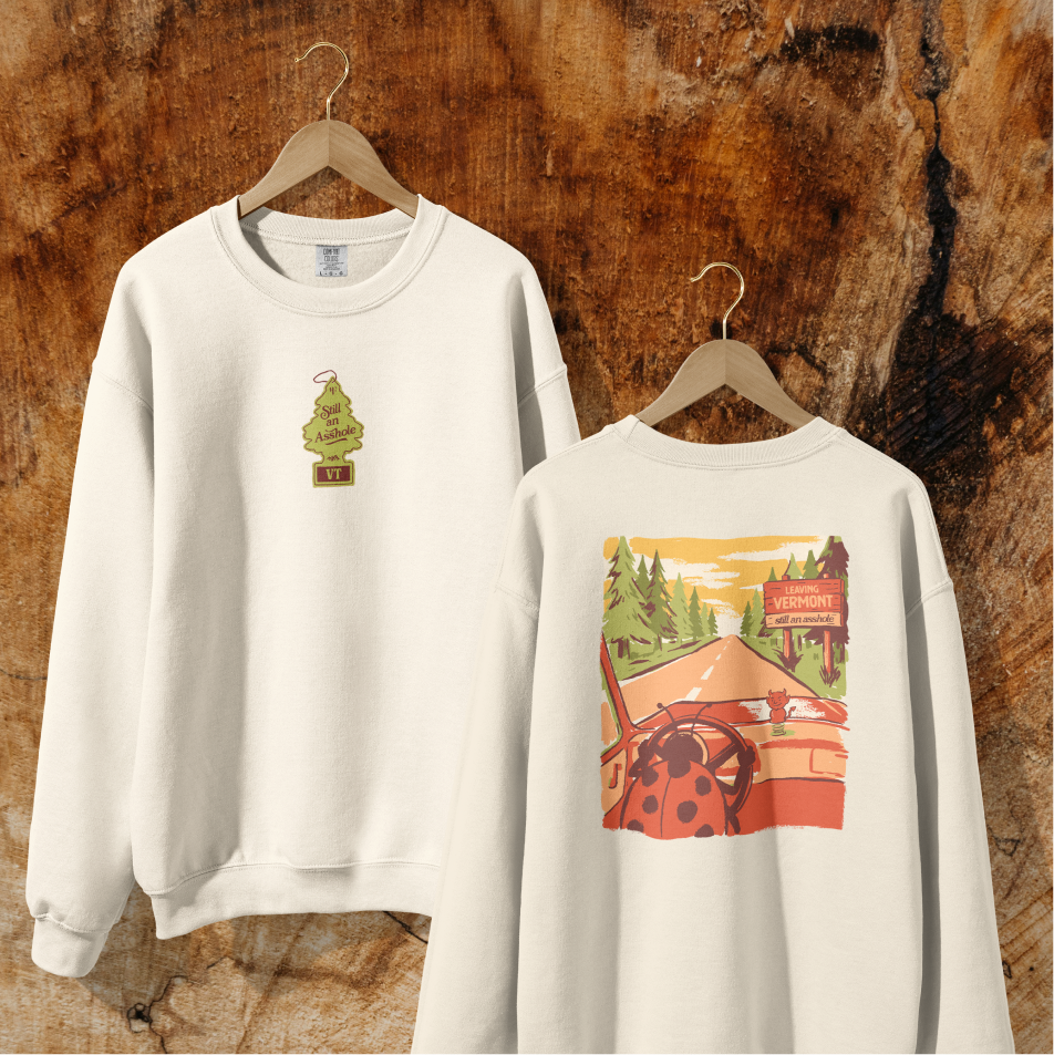 Still an Asshole Crewneck