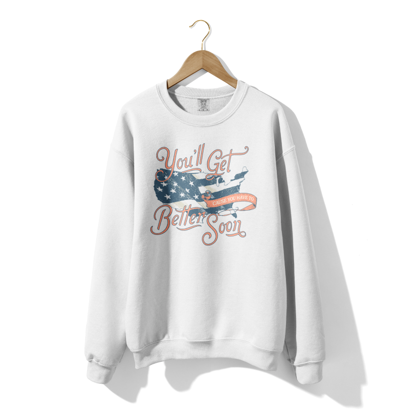 Get Better Soon Crewneck