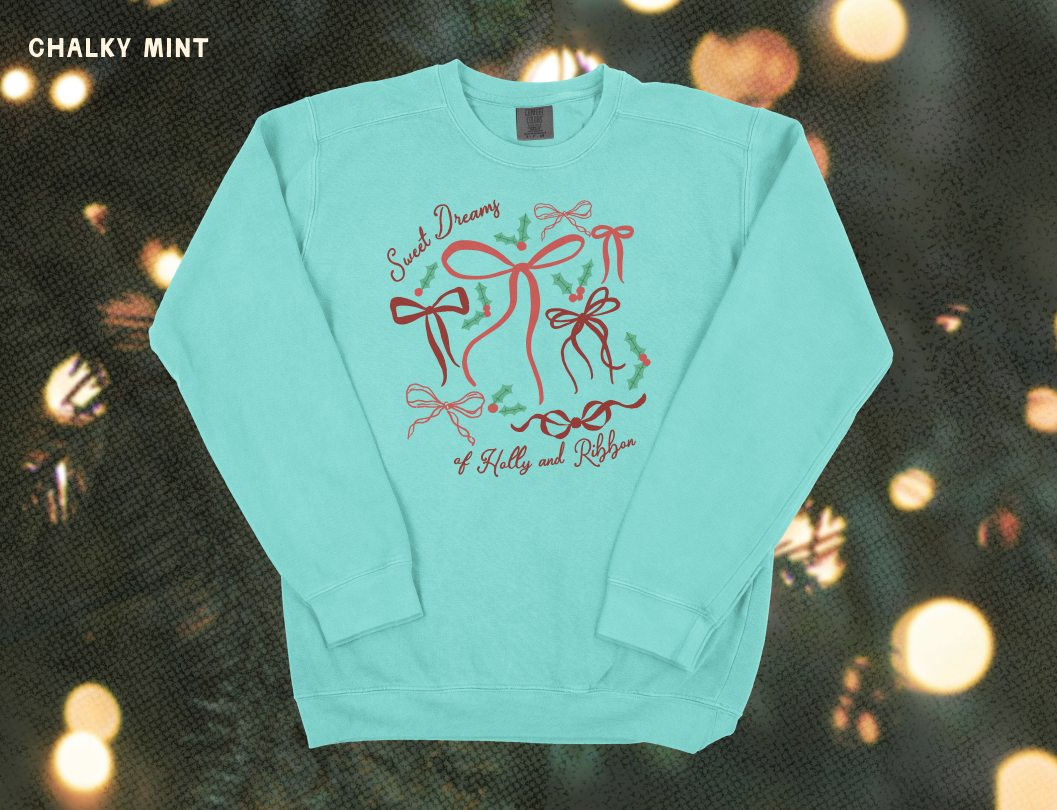 Sweet Dreams of Holly and Ribbon Crewneck