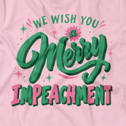 We Wish You a Merry Impeachment Tee print close-up