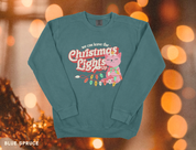 We Can Leave the Christmas Lights Up Crewneck