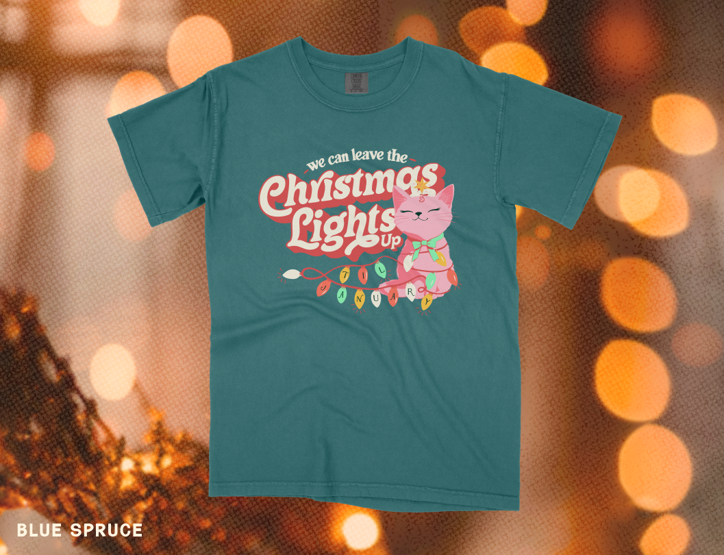 We Can Leave the Christmas Lights Up Tee