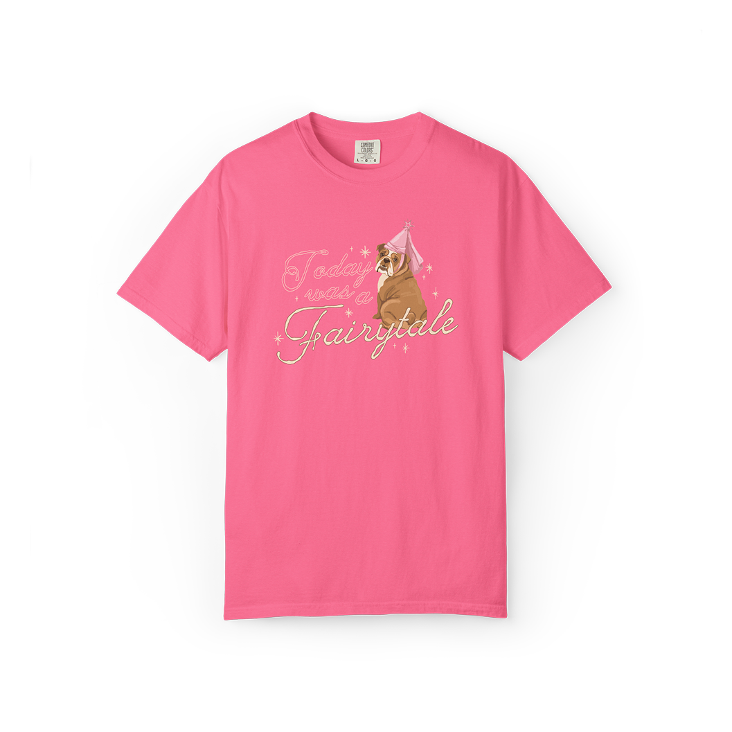 Today Was a Fairytale Tee