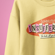 Completely Insufferable Crewneck