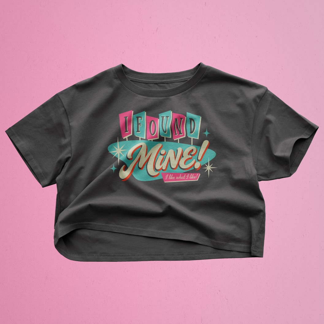 I Found Mine Crop Top