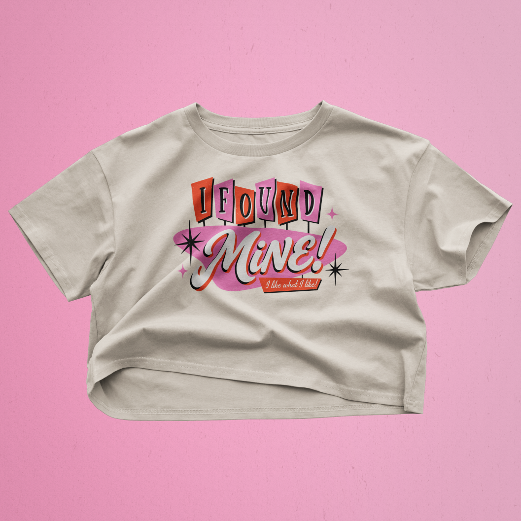 I Found Mine Crop Top