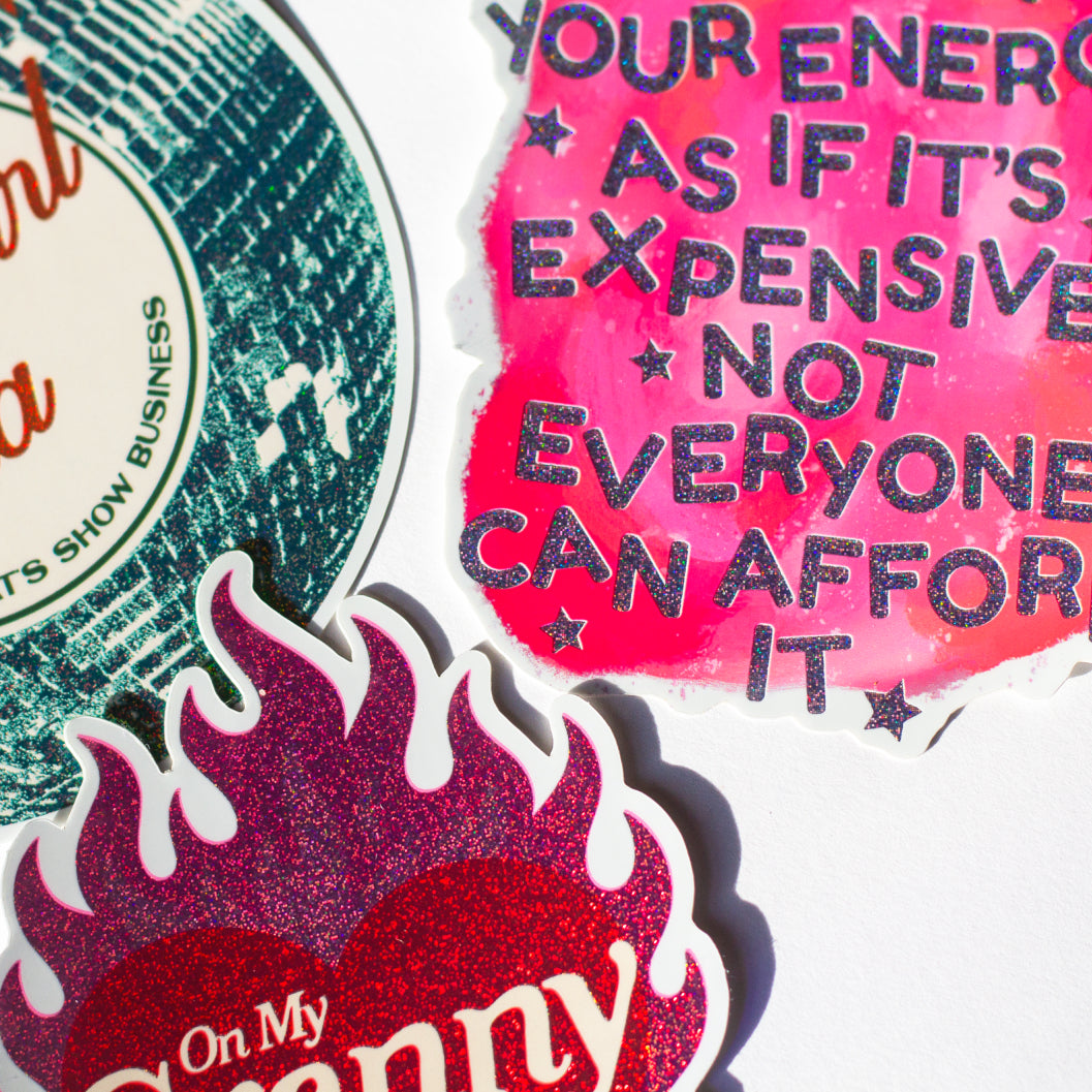 Your Energy is Expensive Glitter Sticker