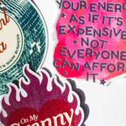 Your Energy is Expensive Glitter Sticker