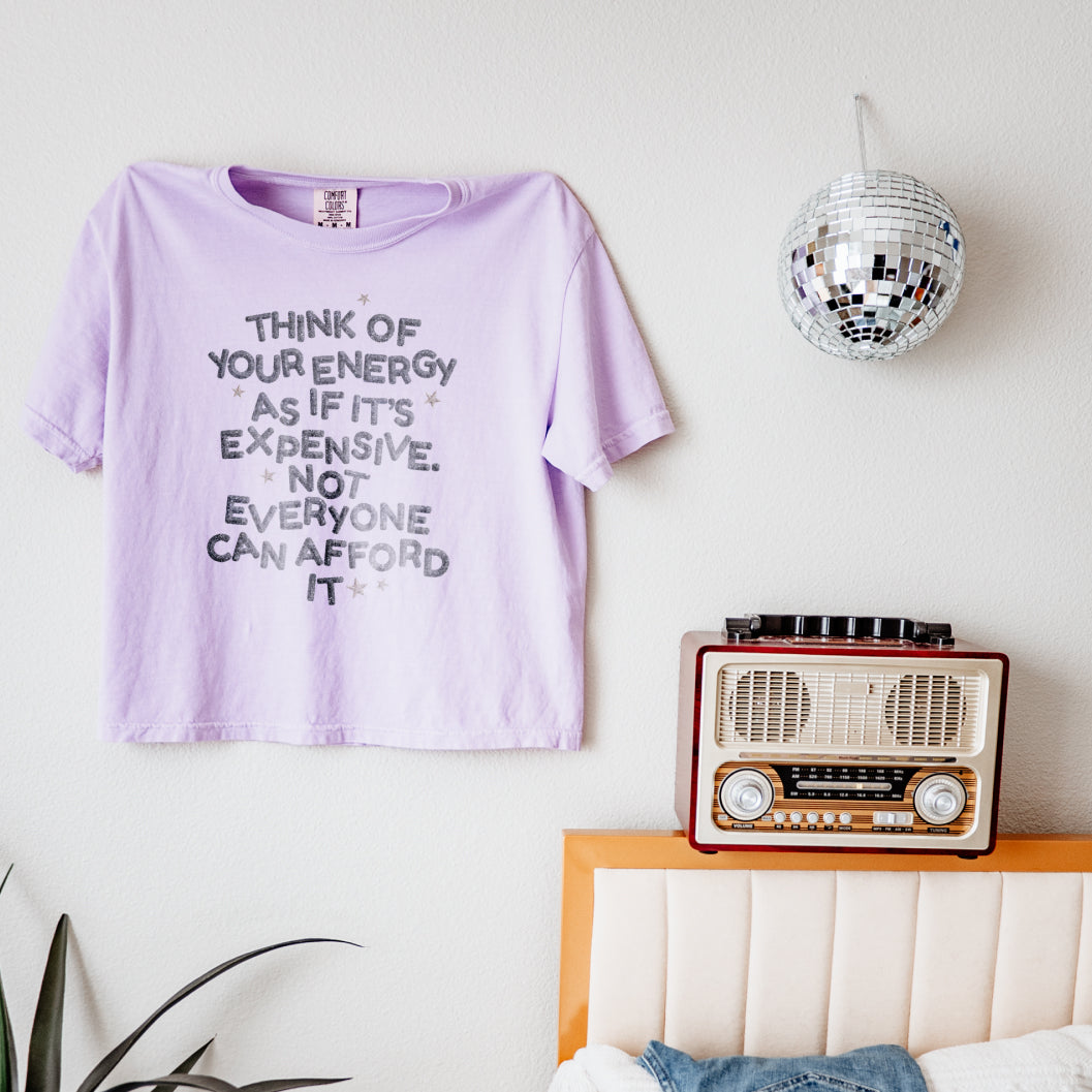 Your Energy is Expensive Crop Top