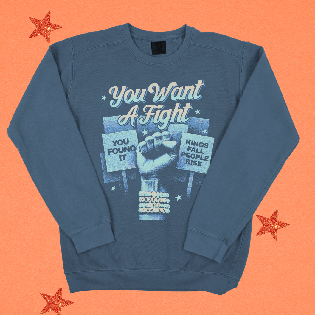 You Want a Fight Crewneck