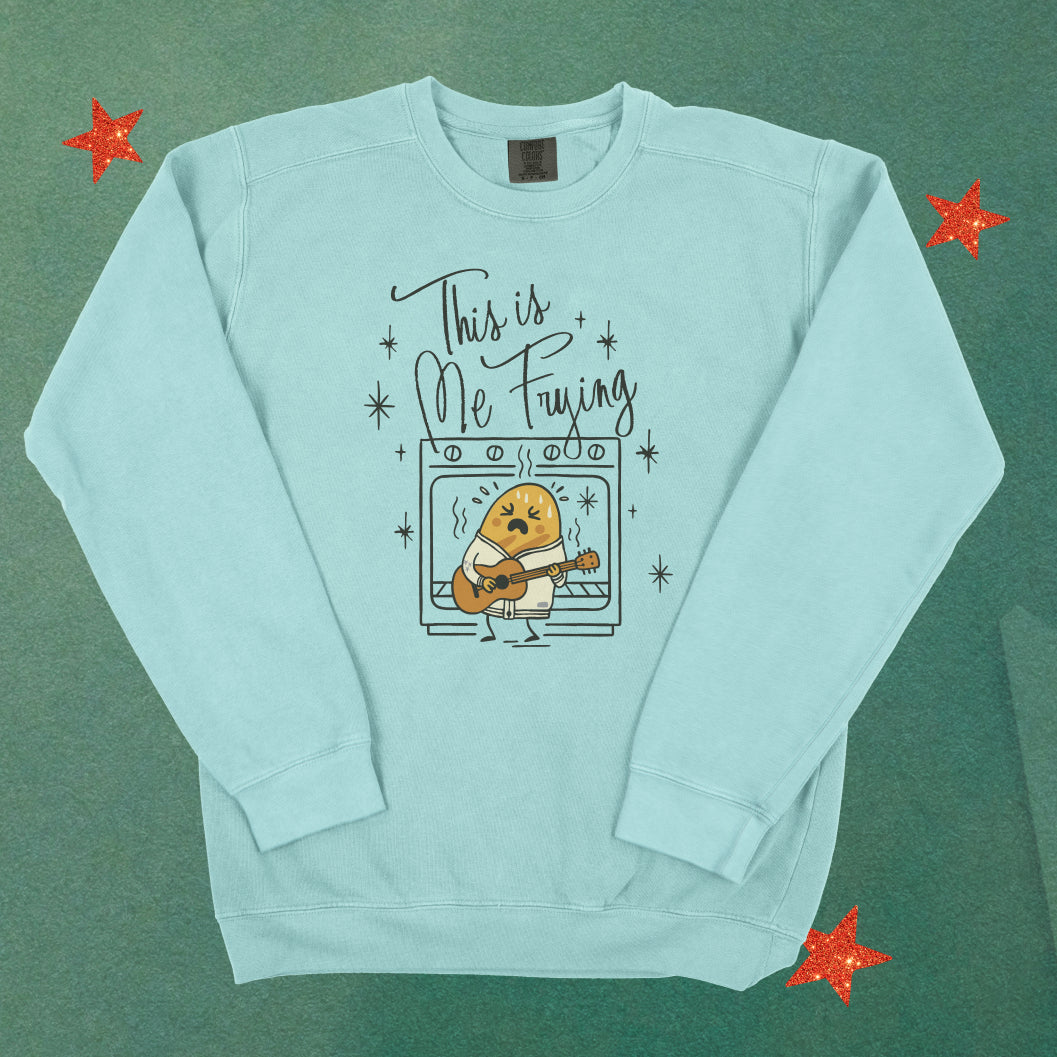 This is Me Frying Lightweight Crewneck
