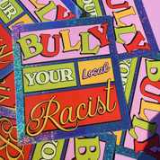 Bully Your Local Racist Glitter Sticker