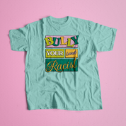 Bully You Local Racist Tee