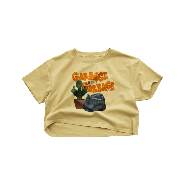 Garbage is Still Garbage Crop Top