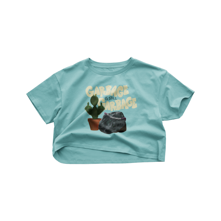 Garbage is Still Garbage Crop Top