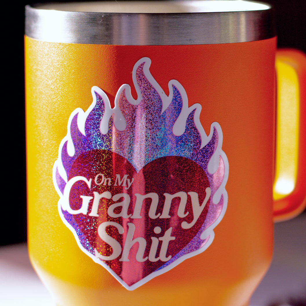 On My Granny Shit Glitter Sticker