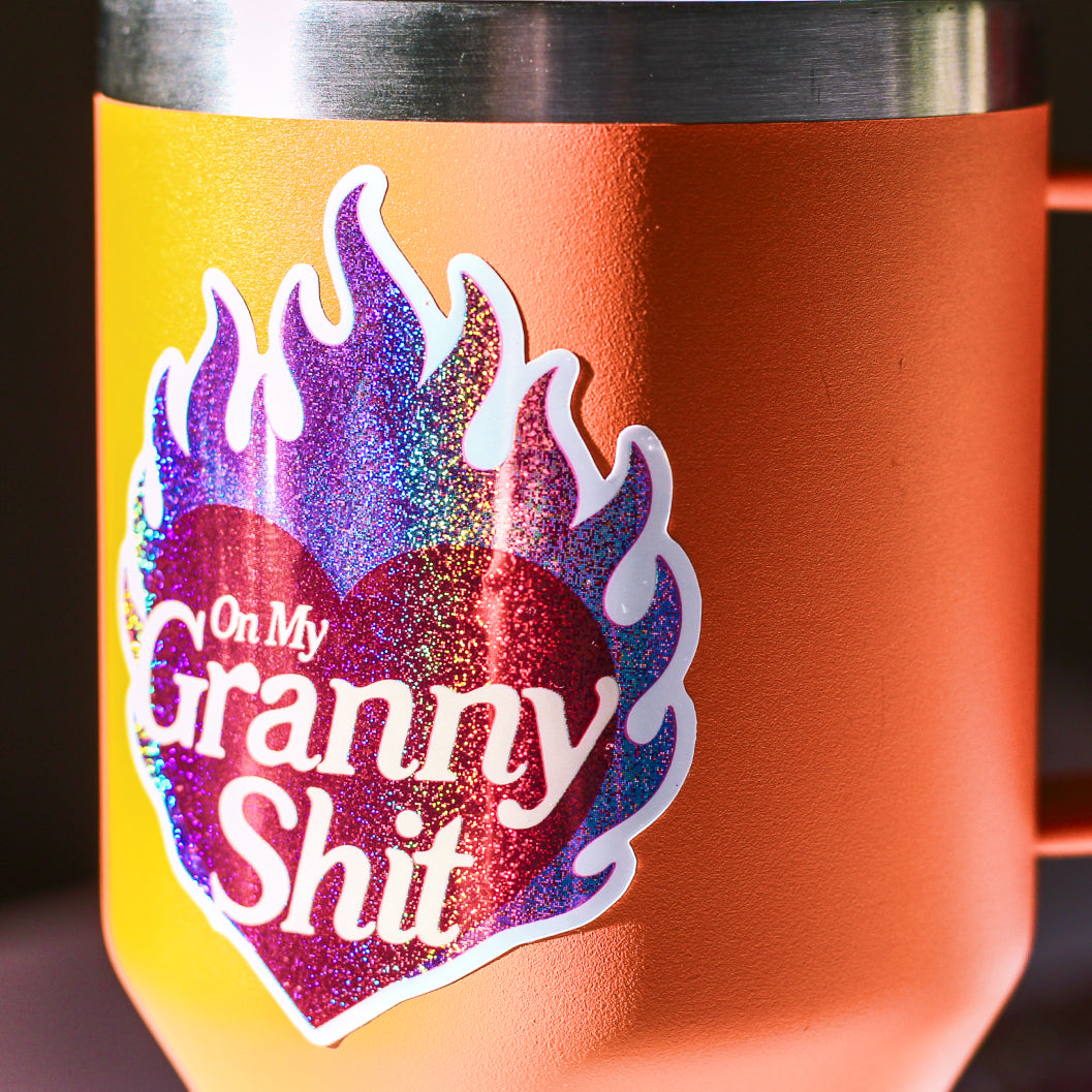 On My Granny Shit Glitter Sticker