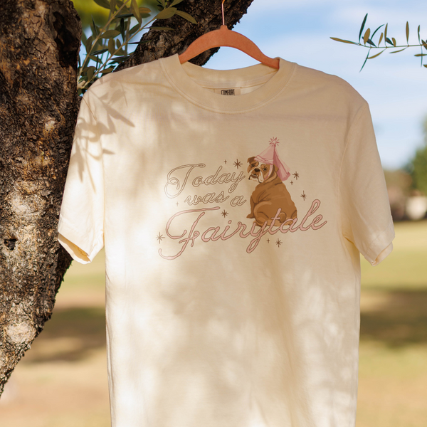Today Was a Fairytale Tee