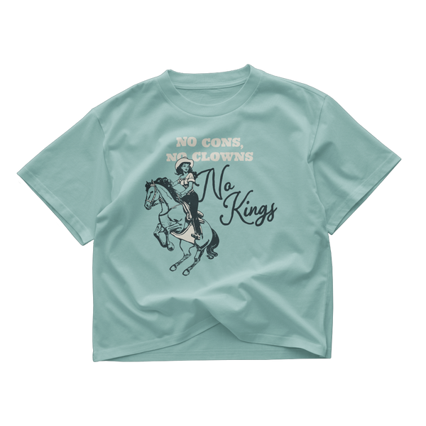 No Cons, No Clowns, No Kings Crop Top