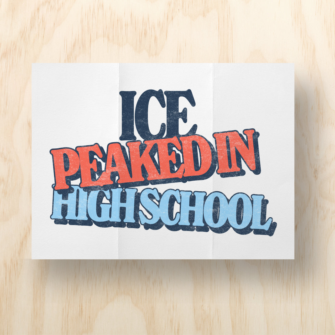 ICE Peaked in High School Printable Protest Sign