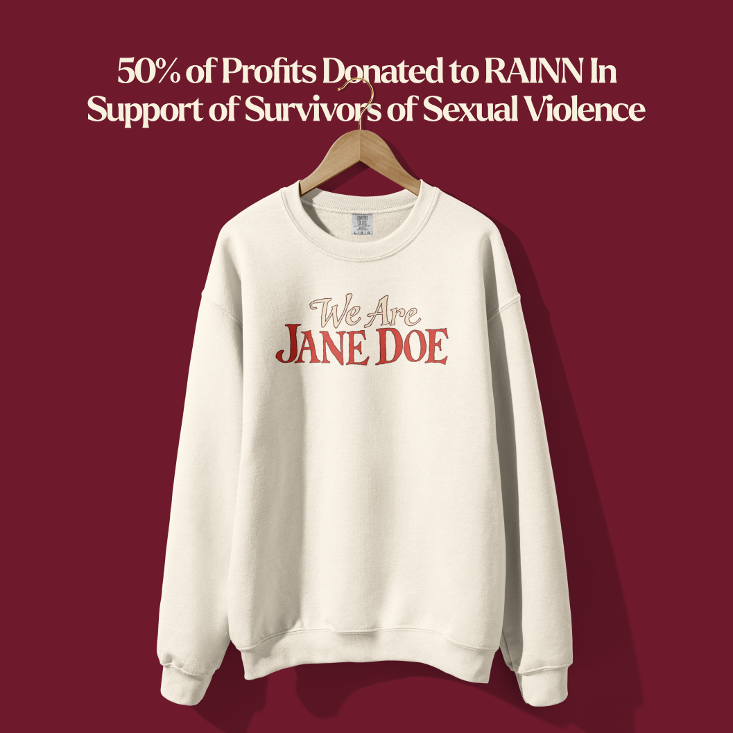 We are Jane Doe Lightweight Crewneck