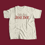 We are Jane Doe Tee