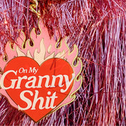 On My Granny Shit Hard Enamel Keychain