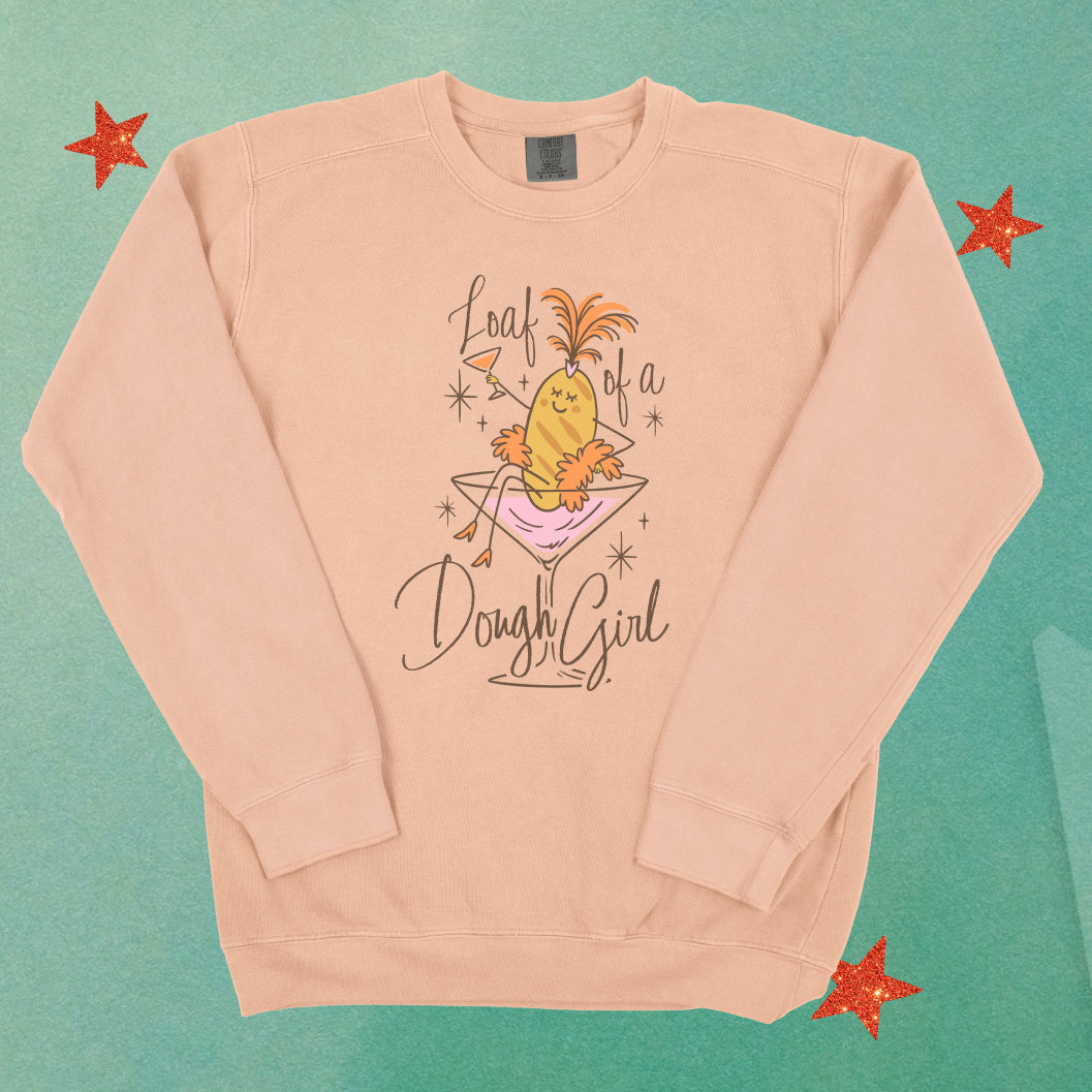 Loaf of a Dough Girl Lightweight Crewneck