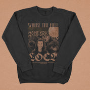 Where the Hell Have You Been Loca Lightweight Crewneck