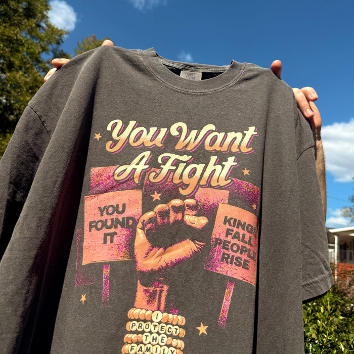 You Want a Fight Tee