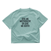 Give Me Matriarchy Crop Top
