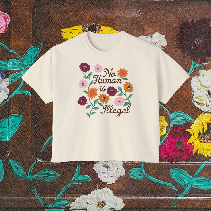 No Human is Illegal Floral Crop Top