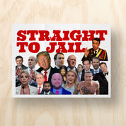 Straight to Jail Printable Protest Sign