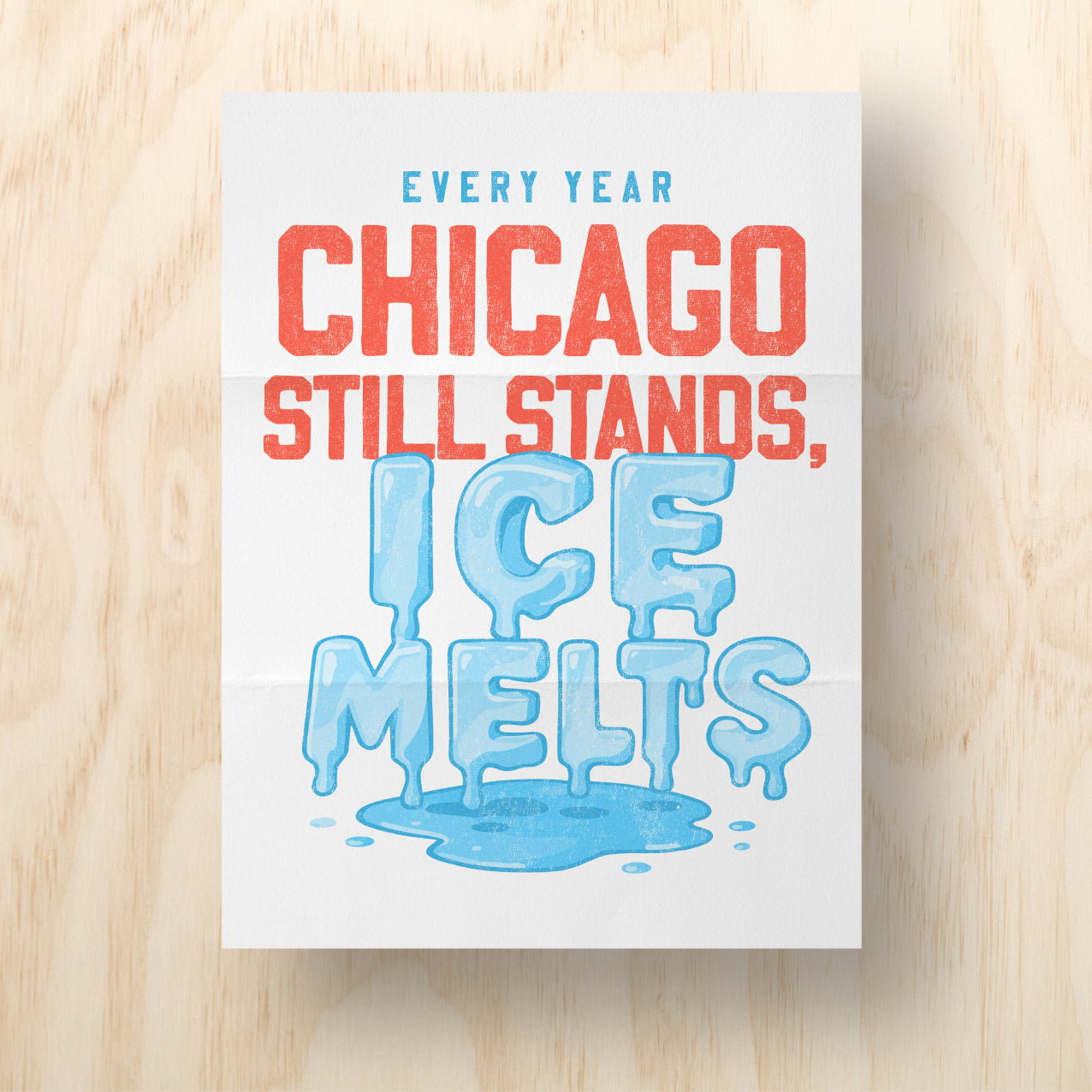 Every Year Chicago Stands, ICE Melts Printable Protest Sign
