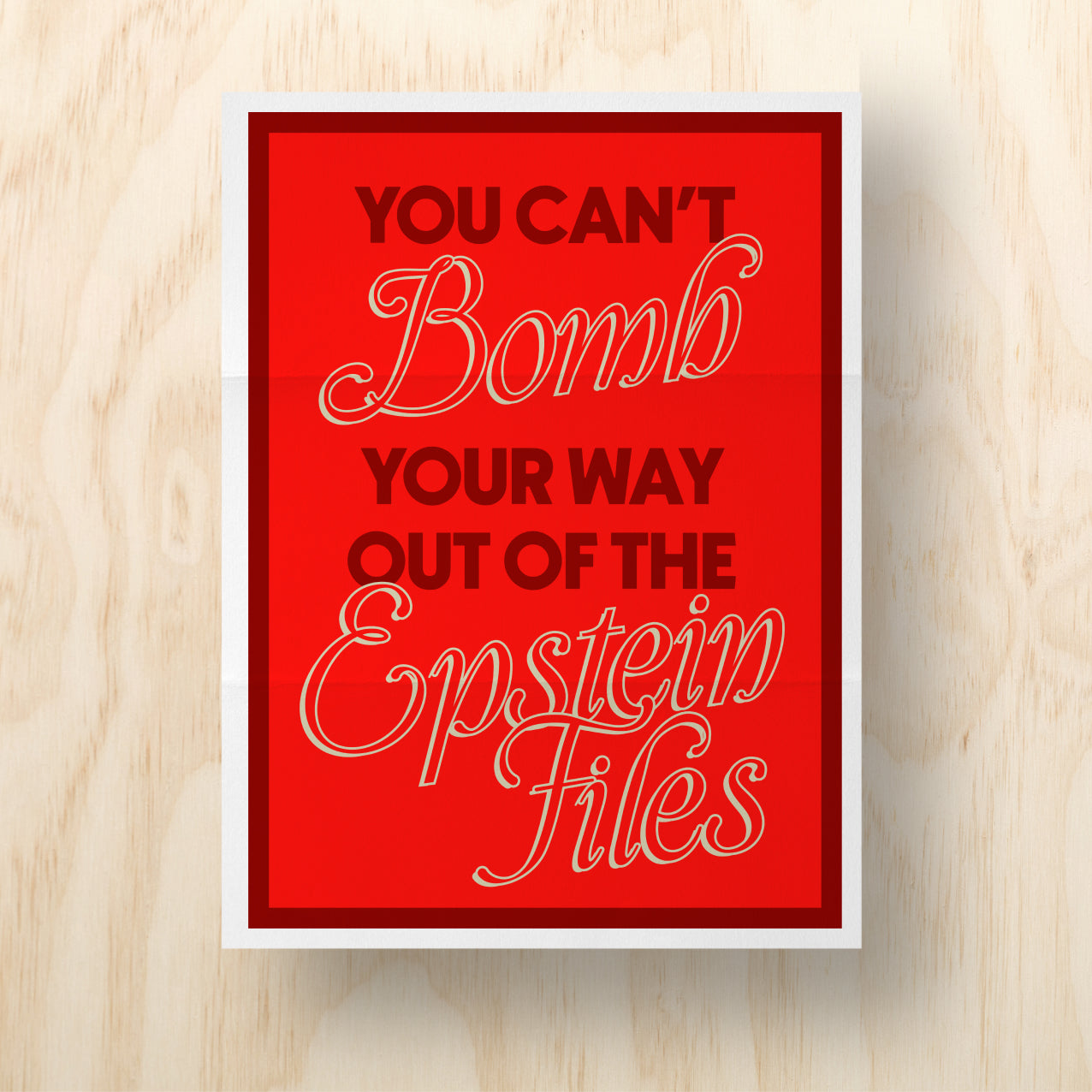 You Can't Bomb Your Way Out Of The Epstein Files Printable Protest Sign