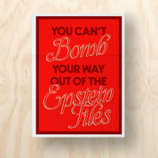 You Can't Bomb Your Way Out Of The Epstein Files Printable Protest Sign