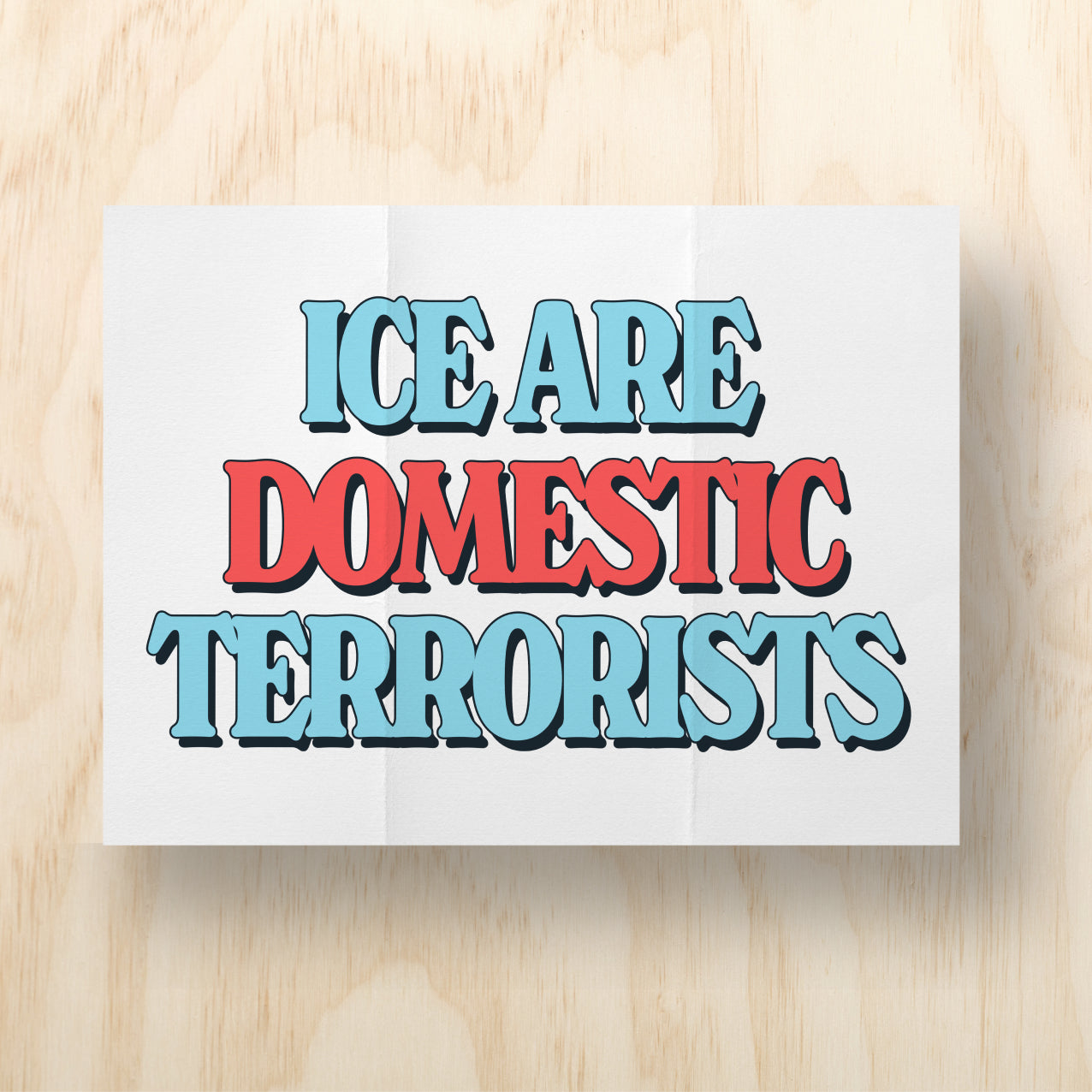 ICE are Domestic Terrorists Printable Protest Sign