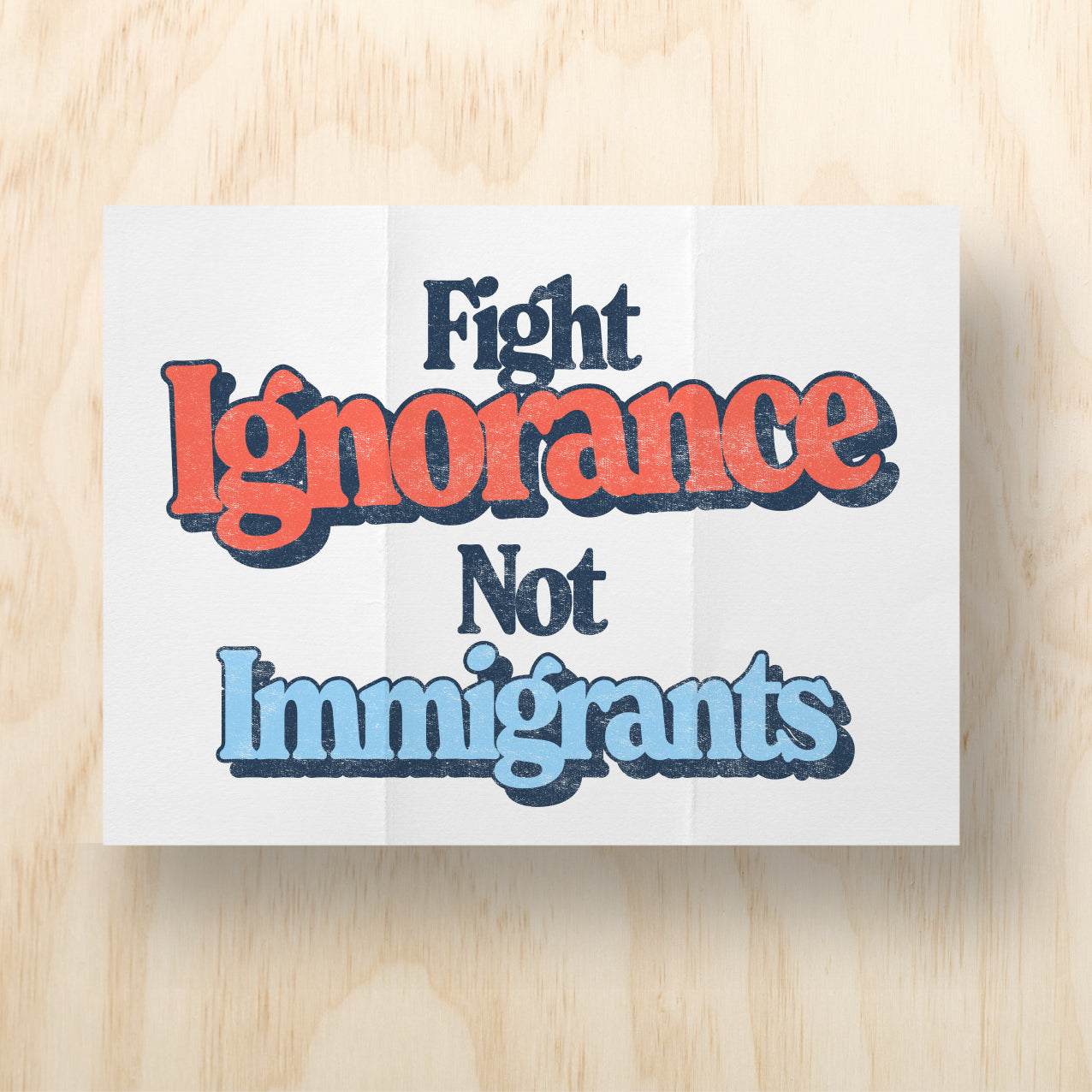 Fight Ignorance, Not Immigrants Printable Protest Sign