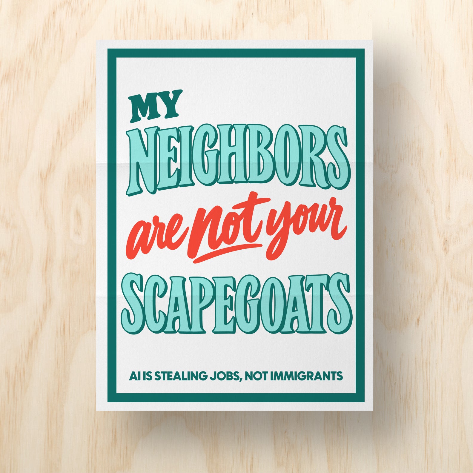 My Neighbors Are Not Your Scapegoats Printable Protest Sign
