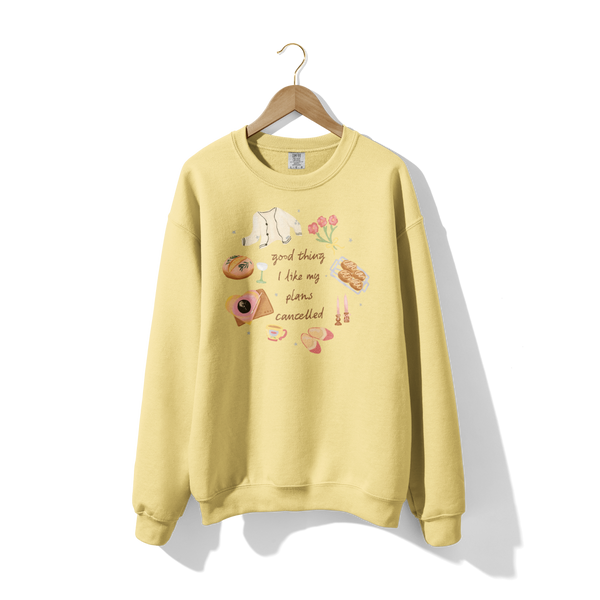 Good Thing I Like My Plans Cancelled Lightweight Crewneck