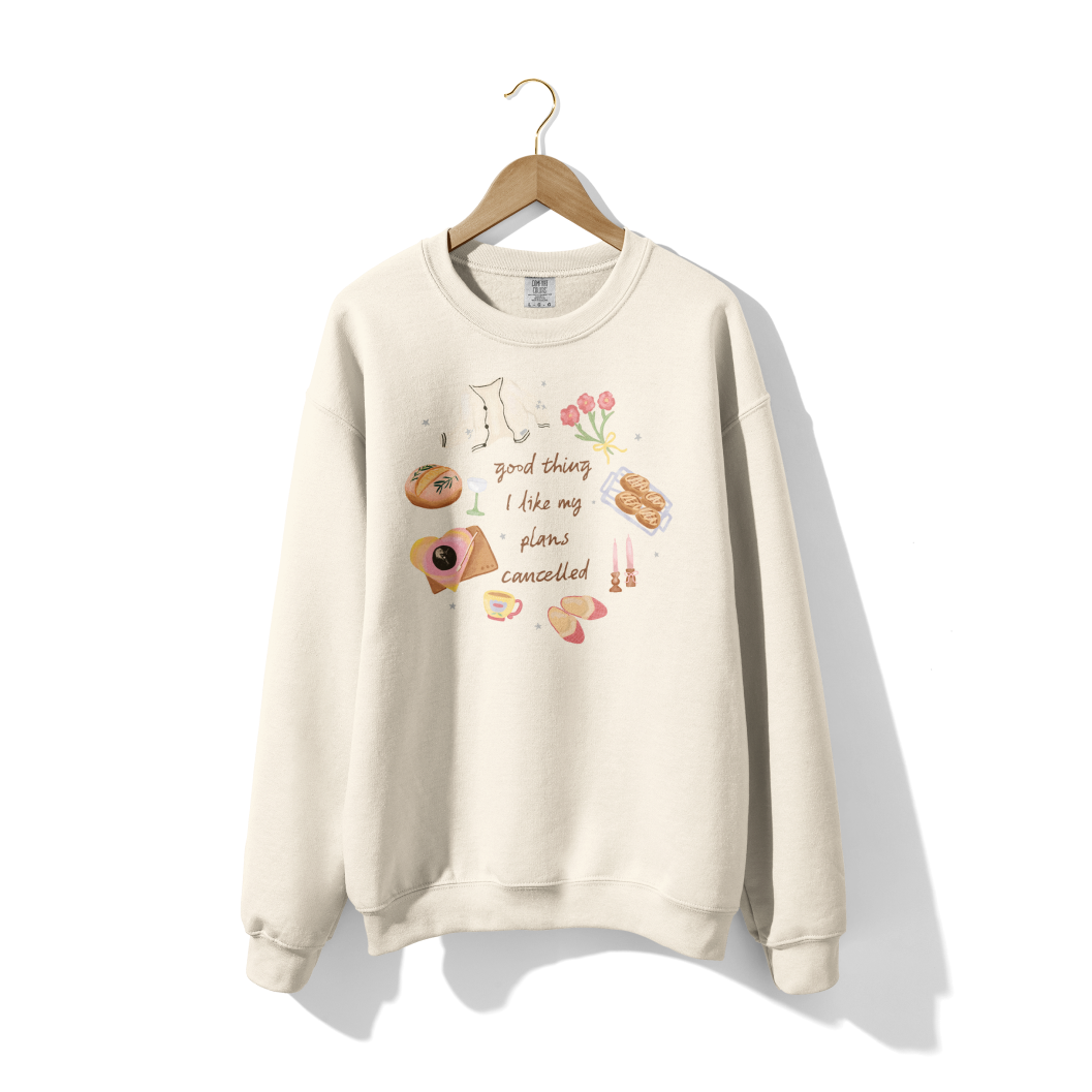 Good Thing I Like My Plans Cancelled Lightweight Crewneck